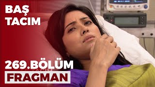 Baş Tacım 269 Bölüm Fragmanı - 11 Mayıs Çarşamba