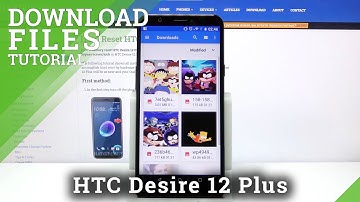 Downloaded Files Location – Find Saved Files in HTC Desire 12 Plus