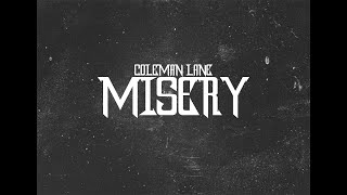 Coleman Lane - Misery (Shot By @CtgBanz ) Official Music Video
