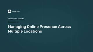 Managing Online Presence Across Multiple Locations screenshot 4