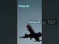 Prime Air Boeing 767 #aviation #b787 #boeing777x #airplane #boeingaircraft #boeing #planespotting
