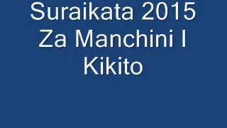 Suraikata Za Manchini I Kikito 2015