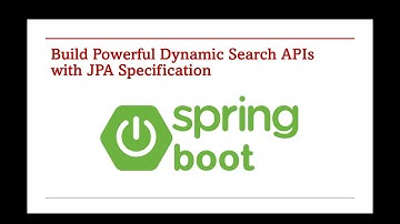 140. Build Powerful Dynamic Search APIs with JPA Specification​