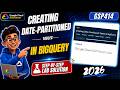 Creating Date-Partitioned Tables in BigQuery [2026] | GSP414 | Google Cloud Arcade Lab Solution