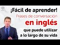 ¡Fácil de aprender! Frases de conversación en inglés que puede utilizar a lo largo de su vida