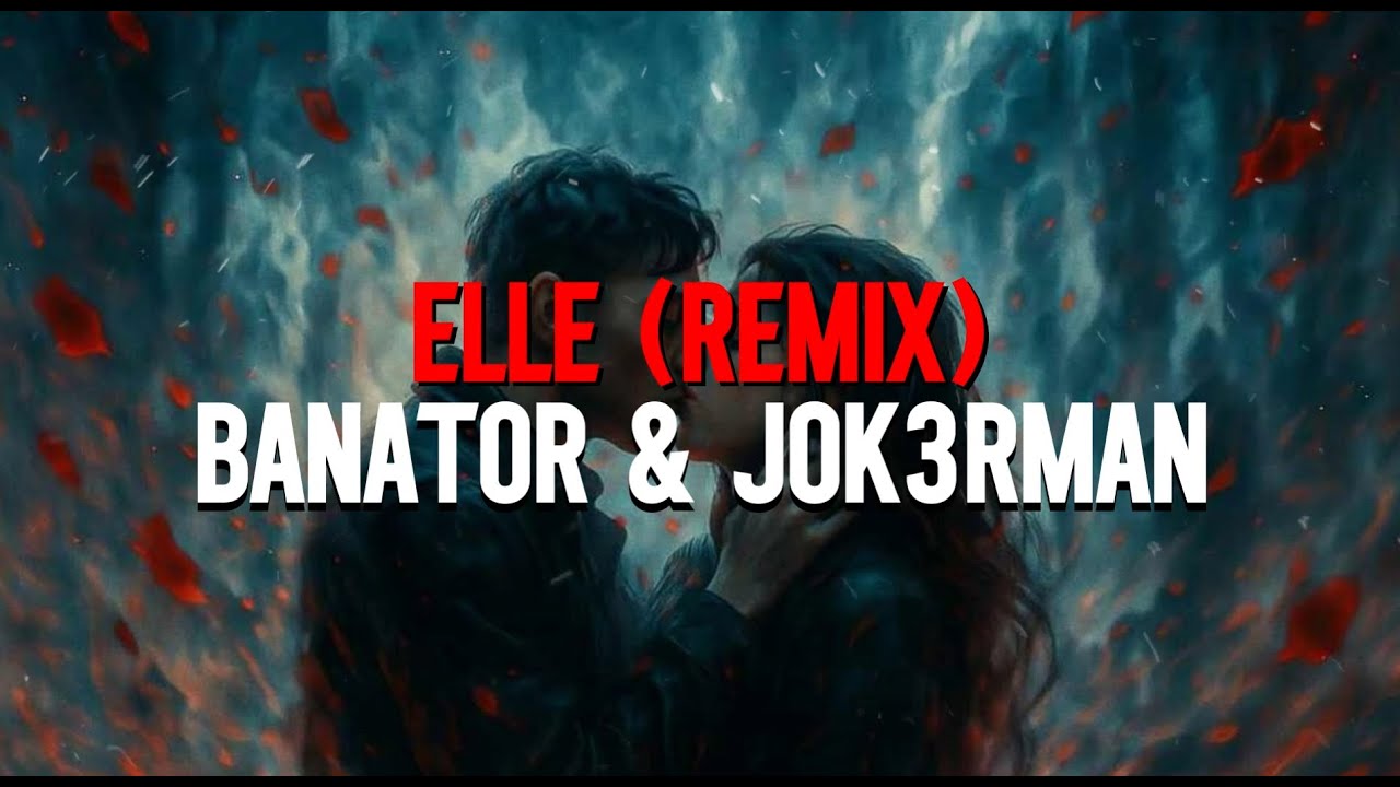 Watch Banator & Jok3rman - Elle (Remix) // Audio officiel on YouTube Watch Banator & Jok3rman - Elle (Remix) // Audio officiel on YouTube