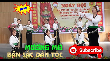 BẢN SẮC DÂN TỘC | NGÀY HỘI ĐẠI ĐOÀN KẾT TOÀN DÂN TỘC LIÊN KHU MƯỜNG MÔ-MƯỜNG MÔ 1| GIAO LƯU VĂN NGHỆ