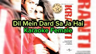 Karaoke Female | Dil Mein Dard Sa Jaga Hai | Alka Yagnik, Udit Narayan |