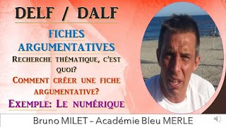 DELF / DALF - FICHES ARGUMENTATIIVES - Comment les créer? Les thèmes principaux. Le numérique