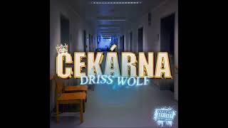 Driss Wolf - Čekárna (feat. dannin & WooltyxX)