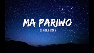 Zinoleesky - Ma Pariwo - lyrics