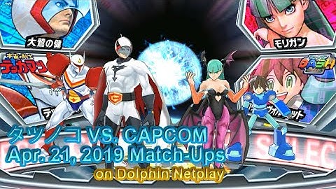 [Tatsunoko VS. CAPCOM] Apr. 21, 2019 Match-ups on Dolphin Netplay