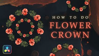 Animated Flower Crown in Davinci Resolve