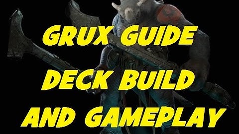 Paragon - Grux Build - Deck Build and Gameplay Guide