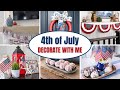 4th of July Decorate with Me | Summer Decorate with Me | Patriotic Decor 2021 | Fourth of July Decor