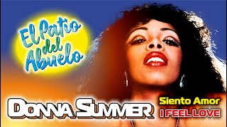 ✅DONNA SUMMER - Siento Amor (I Feel Love) clásicos internacionales en El Patio del Abuelo👍👍👍