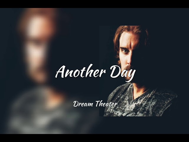 Dream Theater - Another Day (lyrics) class=
