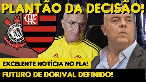 PLANTÃO DA DECISÃO | EXCELENTE NOTÍCIA NO FLAMENGO | FUTURO DE DORIVAL DEFINIDO!