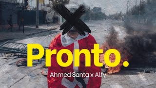 Ahmed Santa x Alfy - Pronto | أحمد سانتا و الفي - برونتو (Official Audio) (Prod. Alfy)