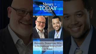 Recently, Democrats Win in Republican Stronghold in Texas