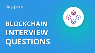 Blockchain Interview Questions And Answers | Blockchain Technology Interview Questions | Simplilearn