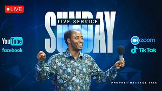 🔴 LIVE | SUNDAY SERVICE |( August 2, 2026 ) Prophet Meserat Taye || @araratvworldwide