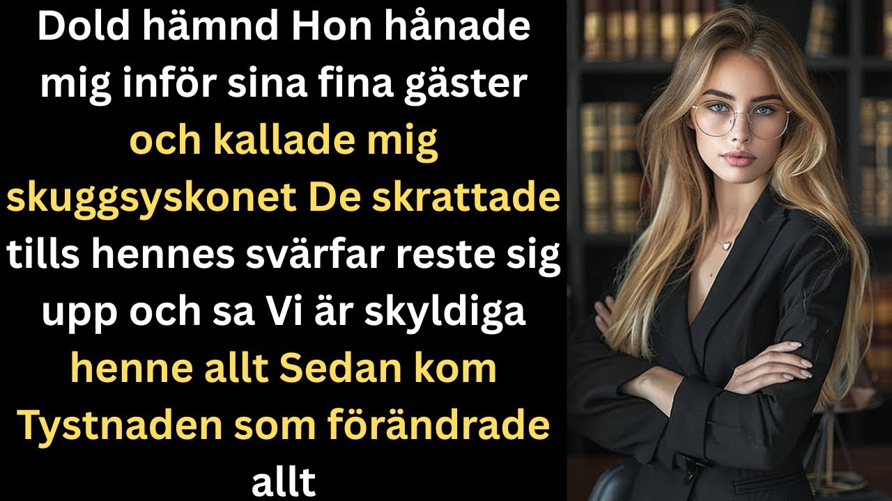 Min syster förödmjukade mig inför alla  då reste sig brudgummens far och sa Du räddade oss