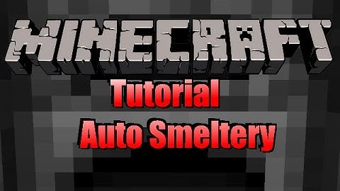 Minecraft: Auto Smeltery Tutorial w/ Fast Boy1 2016