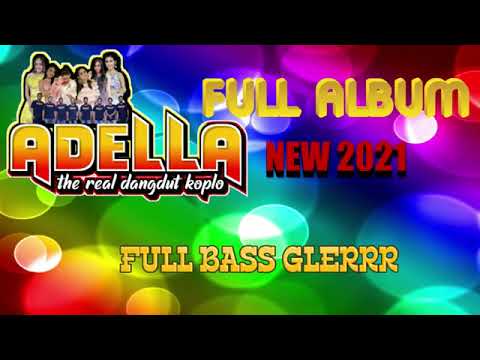 Adella Full Album 2021 New Update   Full Bass Glerr