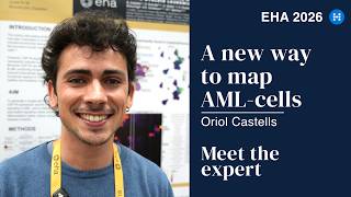 Mapping CSF1R signaling in AML – a functional approach - Meet the expert | Oriol Castells | EHA 2026
