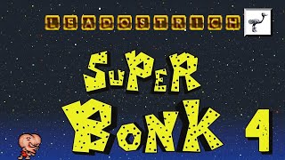 Super Bonk 30th Anniversary Showcase! Episode 4 - LeadOstrich