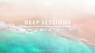 Deep Sessions - Vol 273 ★ Best Of Vocal Deep House Music Mix 2023 By Abee Sash