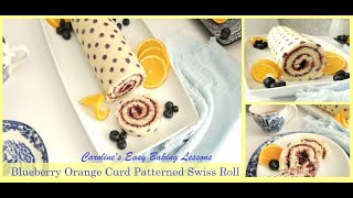 Blueberry Orange Curd Patterned Swiss Roll Tutorial : Learn To Bake From Scratch