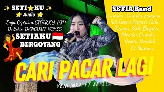 CARI PACAR LAGI - YENI INKA ft. Adella - Cari Pacar Lagi (ANEKA SAFARI)