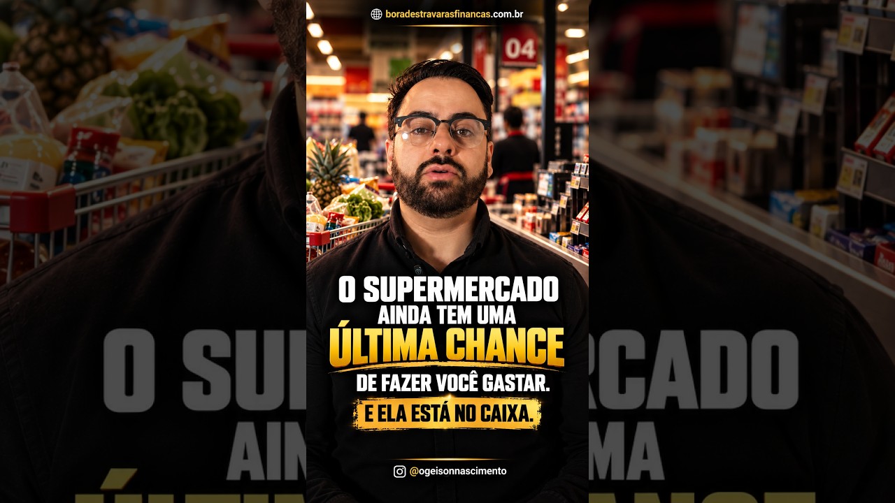 A última chance do supermercado de fazer você gastar 🛒