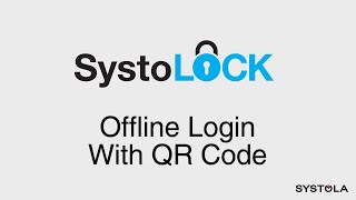 SystoLOCK: Offline Login with QR Code