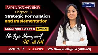 CMA Inter SM Revision Lecture 03 | Strategic Formulation &amp; Implementation | CA Simran Rajani