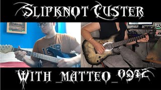 Slipknot Custer Duo Cover with _matteo_0912