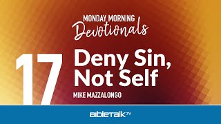 Deny Sin Not Self Mike Mazzalongo Bibletalktv