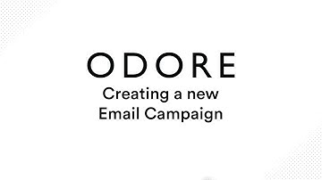 Creating an Email Campaign on The Odore Platform