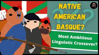 What Was the AlgonquinBasque Pidgin? | Most Ambitious Linguistic Crossover?