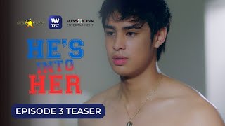 He's Into Her Episode 3 Teaser | SEE IT FIRST on iWantTFC!