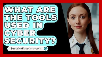 What Are The Tools Used In Cyber Security? - SecurityFirstCorp.com