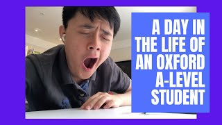 a day in the life of an a-level oxford student | muoi.hg