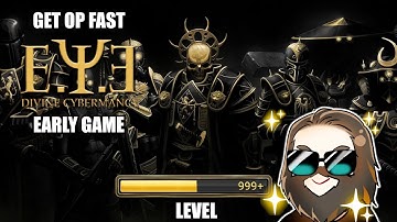 How to Become OP Early in E.Y.E: Divine Cybermancy