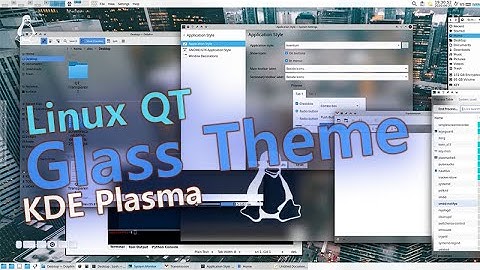 Linux KDE Plasma QT Glass Theme V1.1