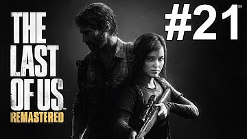 The Last of Us Remastered Gameplay Walkthrough Part 21 No Commentary