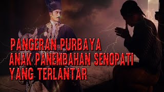 'ANAK RAJA YANG TERLANTAR' Kisah Pilu Pangeran Purbaya Yang Menggetarkan Tlatah Nusantara