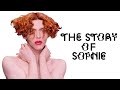 The Story Of SOPHIE