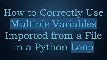 How to Correctly Use Multiple Variables Imported from a File in a Python Loop